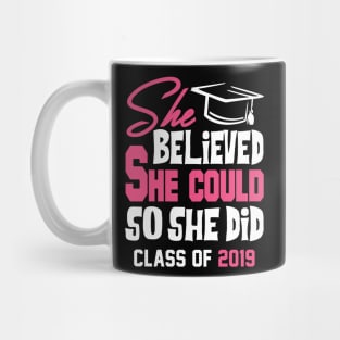 She Believed She Could Class of 2019 Mug